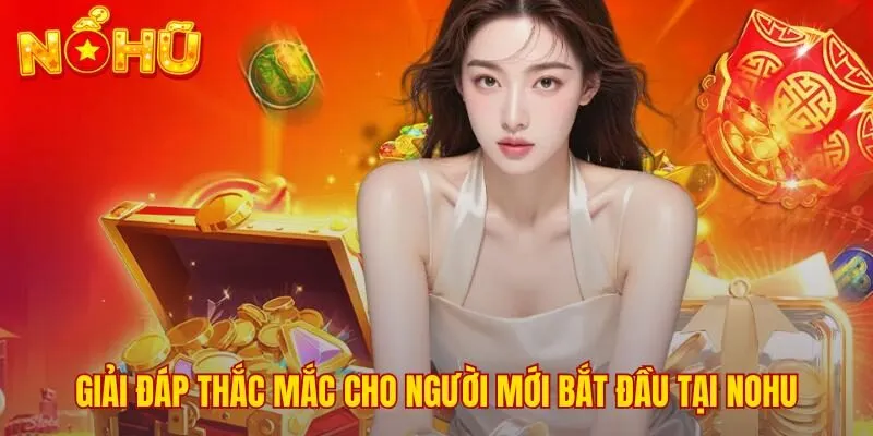 Giải đáp thắc mắc thường gặp về độ an toàn và uy tín của cổng game Nohu